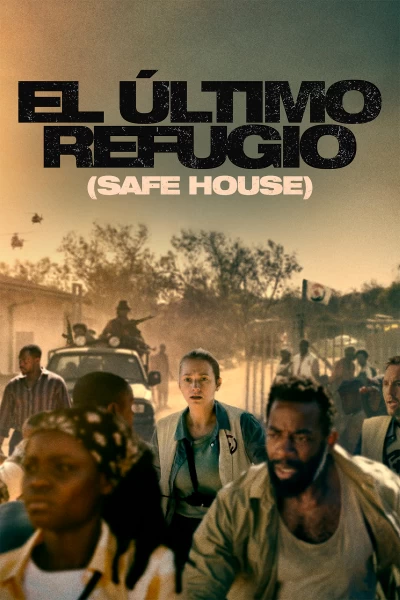 El último refugio (Safe House)