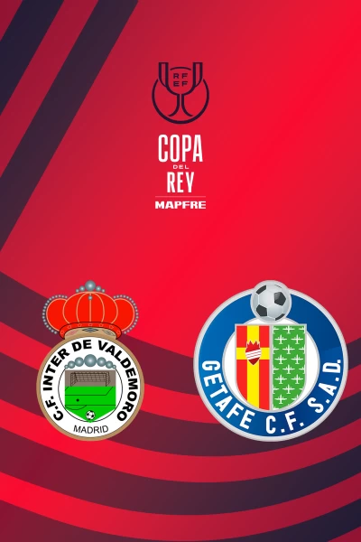 Primera Ronda. Primera Ronda: Inter de Valdemoro - Getafe CF
