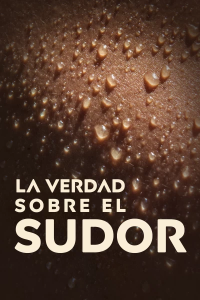 La verdad sobre el sudor