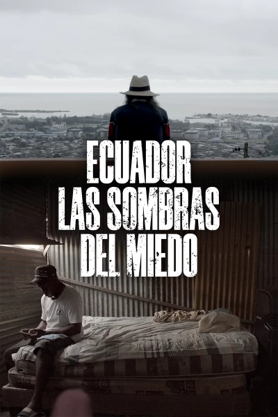 Ecuador: las sombras del miedo