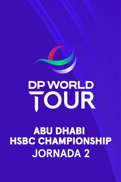 Abu Dhabi HSBC Championship. Abu Dhabi HSBC Championship (Featured Groups VO) Jornada 2