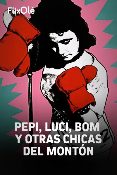 Pepi, Luci, Bom y otras chicas del montón