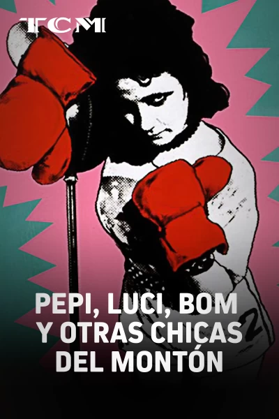 Pepi, Luci, Bom y otras chicas del montón