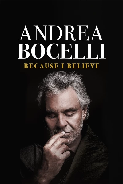 Andrea Bocelli: Because I Believe