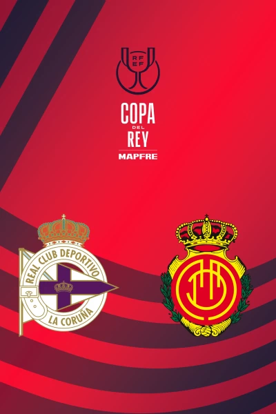 Dieciseisavos. Dieciseisavos: Deportivo - Mallorca