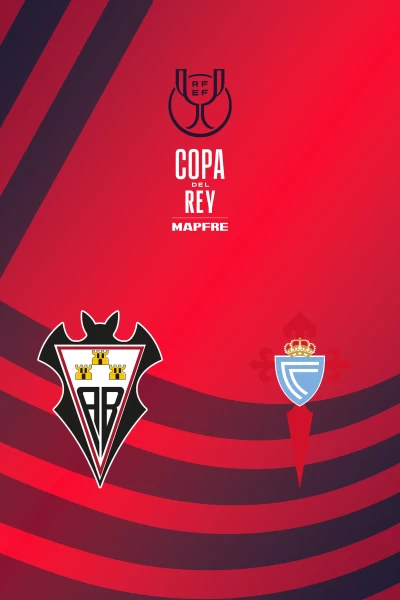 Dieciseisavos. Dieciseisavos: Albacete - Celta