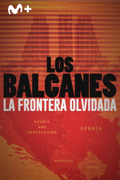 Los Balcanes: la frontera olvidada