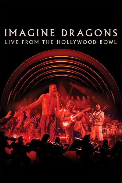 Imagine Dragons: Live from the Hollywood Bowl