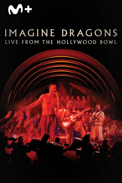 Imagine Dragons: Live from the Hollywood Bowl