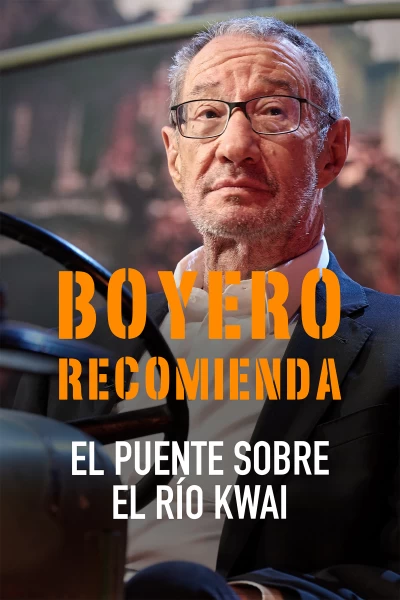 Boyero recomienda. T(T2). Boyero recomienda (T2): El puente sobre el rio Kwai