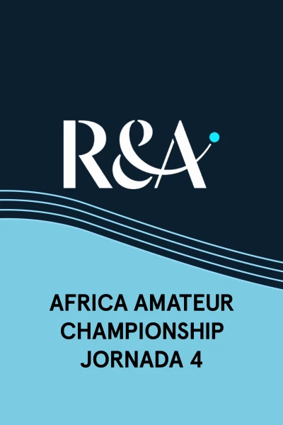 Africa Amateur Championship. Africa Amateur Championship (VO) Jornada 4