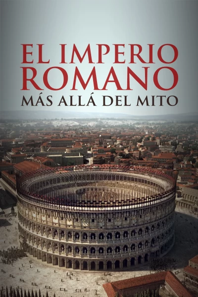 El Imperio romano: más allá del mito