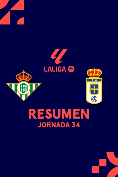 Jornada 34. Jornada 34: Betis - Real Oviedo