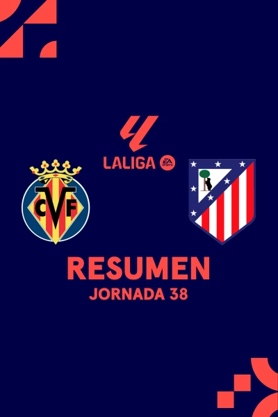 Jornada 38. Jornada 38: Villarreal - At. Madrid