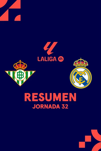 Jornada 32. Jornada 32: Betis - Real Madrid