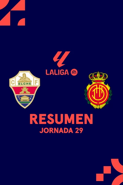 Jornada 29. Jornada 29: Elche - Mallorca
