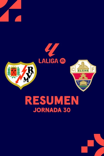 Jornada 30. Jornada 30: Rayo - Elche