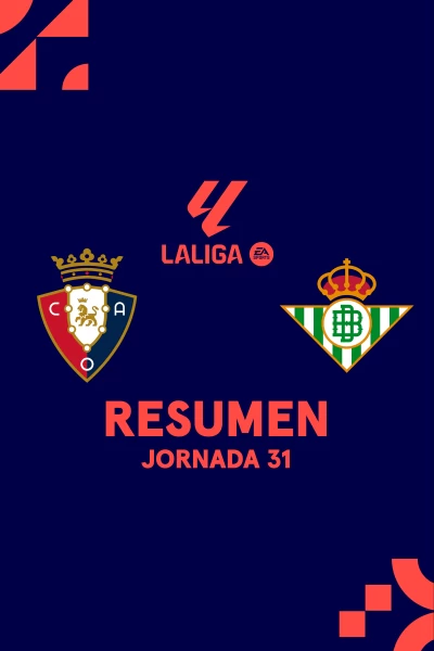 Jornada 31. Jornada 31: Osasuna - Betis