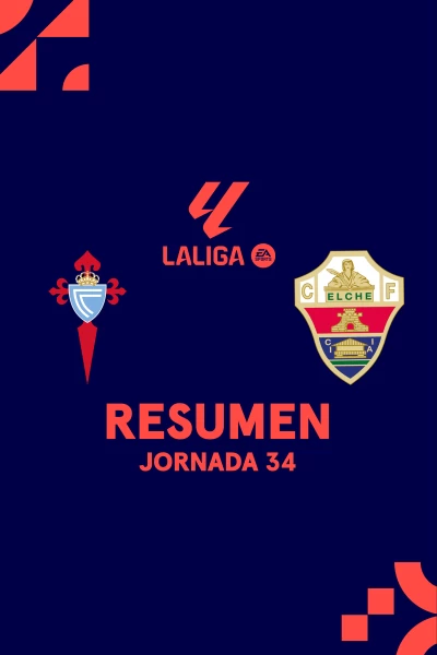 Jornada 34. Jornada 34: Celta - Elche