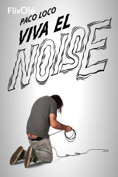 Paco Loco, viva el noise