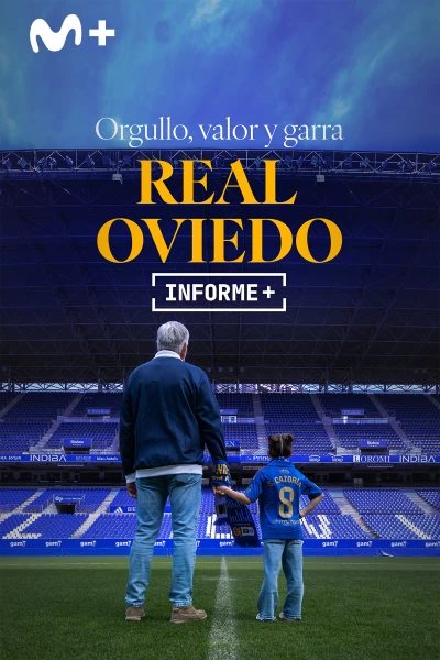 Informe Plus+. Orgullo, Valor y Garra: 100 años del Real Oviedo