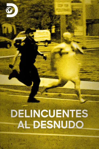 Delincuentes al desnudo
