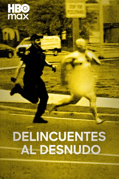 Delincuentes al desnudo