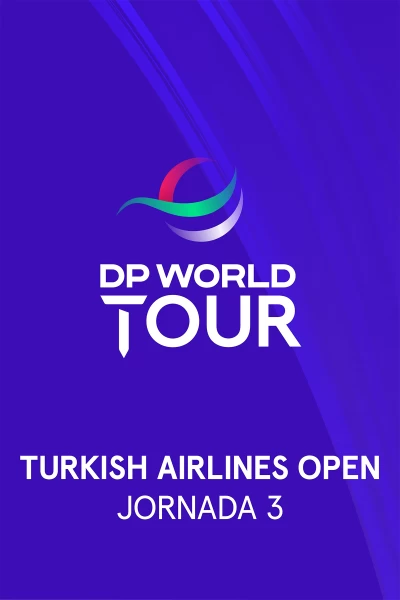 Turkish Airlines Open. Turkish Airlines Open. Jornada 3