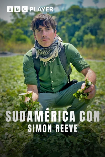 Sudamérica con Simon Reeve