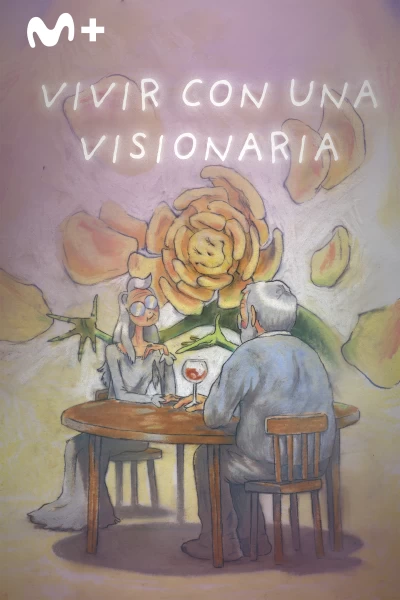 Vivir con una visionaria