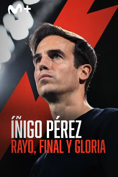 Íñigo Pérez. Rayo, Final y Gloria