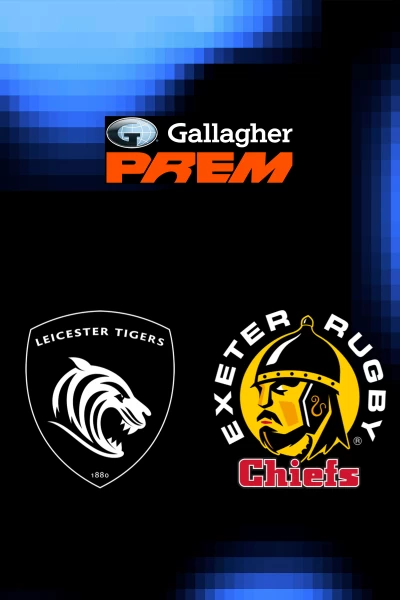 T. Regular. T. Regular: Leicester Tigers - Exeter Chiefs