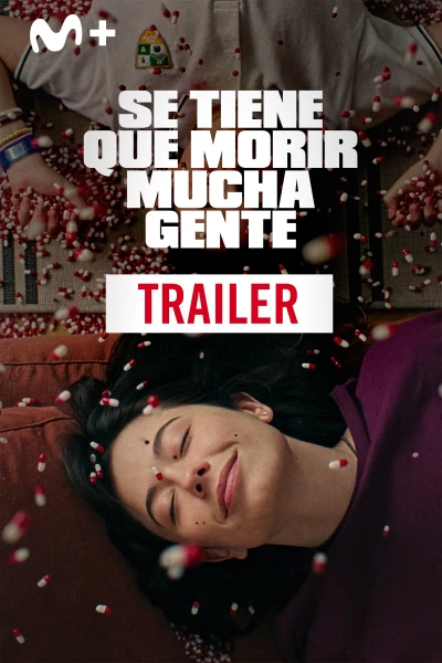 Trailer de Se tiene que morir mucha gente