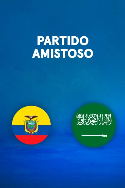 Partidos previos al Mundial. T(2026). Partidos previos... (2026): Ecuador - Arabia Saudí