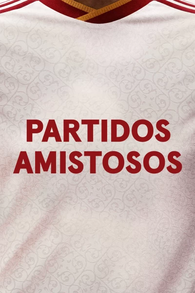 Partidos previos al Mundial. T(2026). Partidos previos... (2026): Perú - España