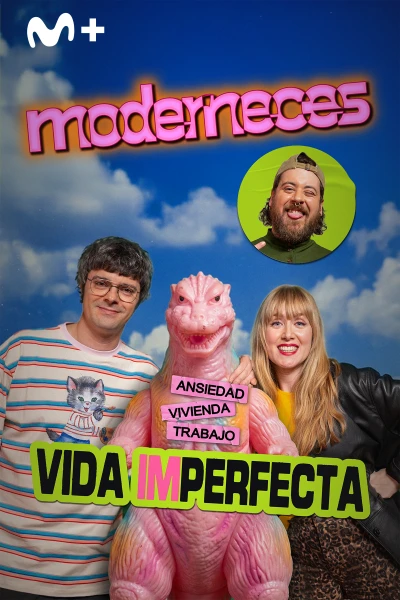 Moderneces (T1): Vida perfecta