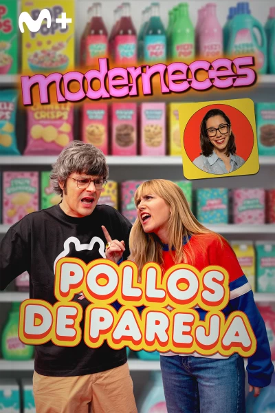 Moderneces (T1): Pollos de pareja