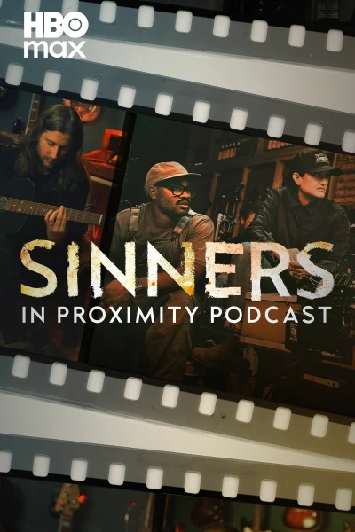 Sinners: In Proximity Podcast