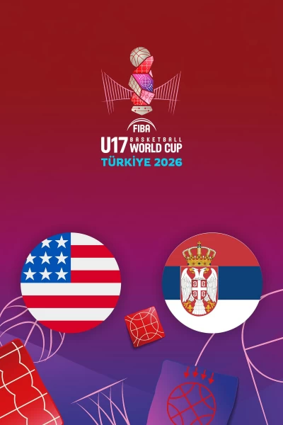 FIBA Mundial U17 Masculino. T(2026). FIBA Mundial U17... (2026): Estados Unidos - Serbia