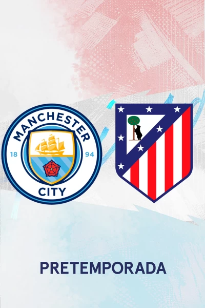 Amistosos At. Madrid. T(2026). Amistosos At. Madrid (2026): Manchester City - At. Madrid