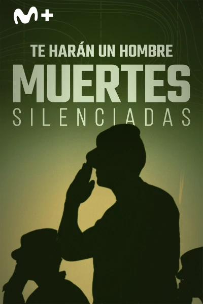 Te harán un hombre: muertes silenciadas