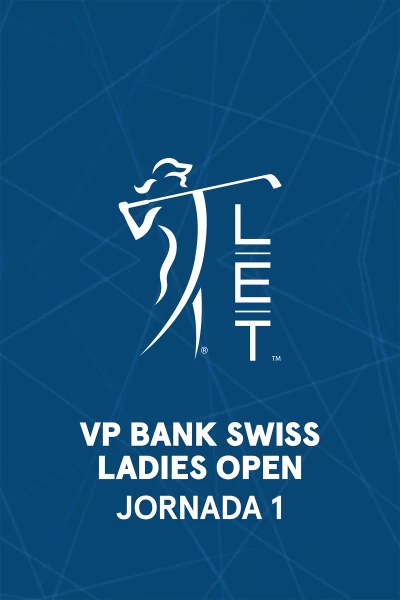 VP Bank Swiss Ladies Open. VP Bank Swiss Ladies Open (V.O). Jornada 1.