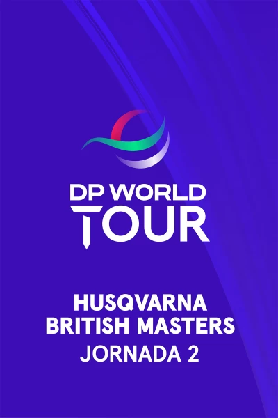 Husqvarna British Masters. Husqvarna British Masters (V.O). Jornada 2. Parte 1.