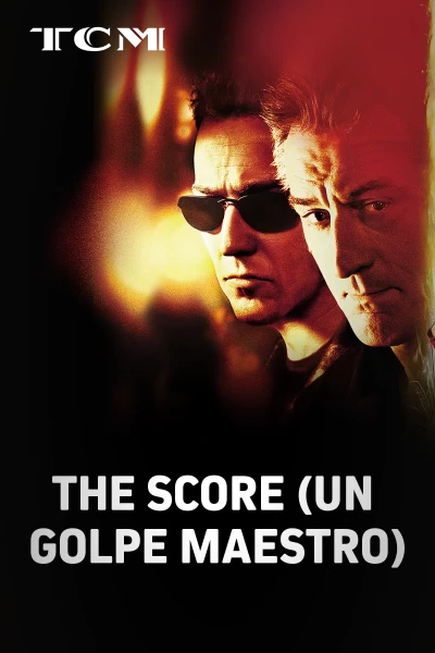 The Score (Un golpe maestro)