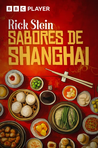 Rick Stein: Sabores de Shanghai