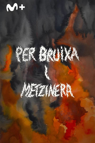 Per bruixa i metzinera