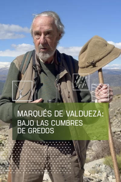 Marqués de Valdueza: bajo las cumbres de Gredos