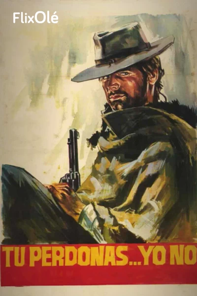 Tu perdonas... yo no