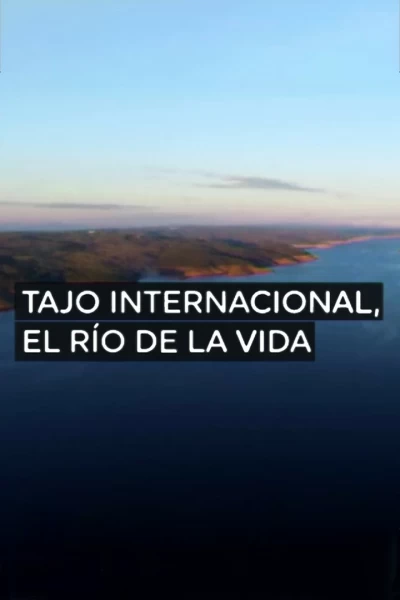 Tajo Internacional. El río de la vida