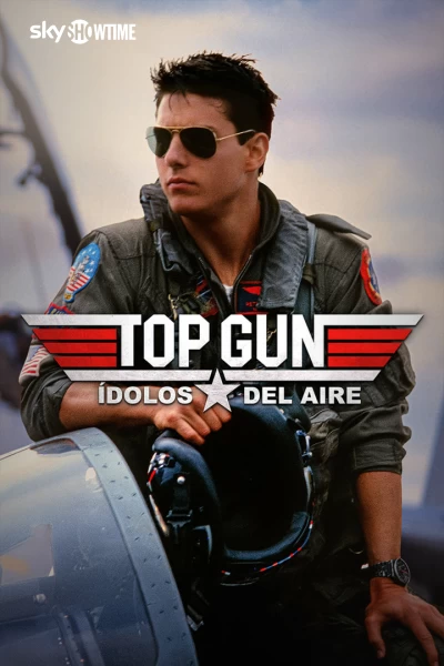 Top Gun; Ídolos del aire